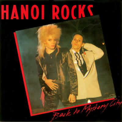 Hanoi Rocks: "Back To Mystery City" – 1983