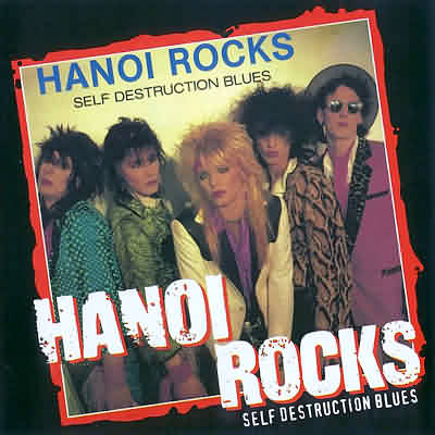 Hanoi Rocks: "Self Destruction Blues" – 1983
